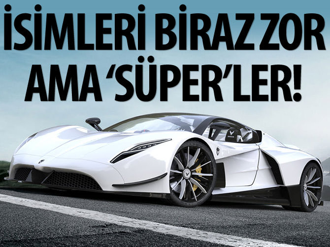 İsimleri biraz zor ama ‘süper’ler!