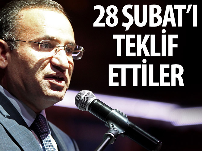 Bozdağ: 28 Şubat'ı teklif ettiler