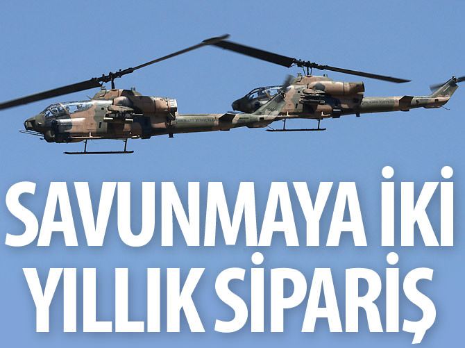 Savunmaya iki yıllık sipariş
