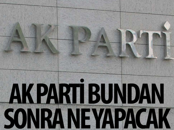 AK Parti MKYK toplanıyor