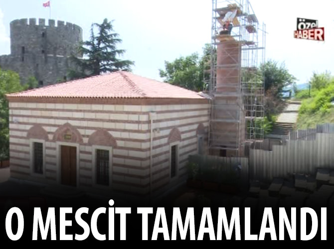 Rumelihisarı Mescid tamamlandı!