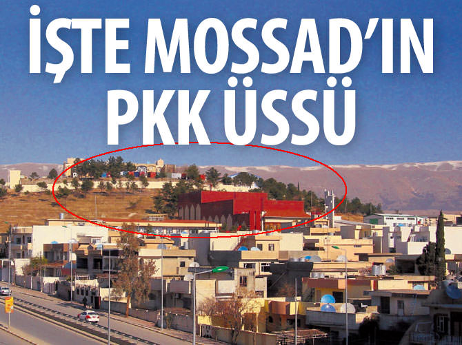 MOSSAD'ın PKK üssü