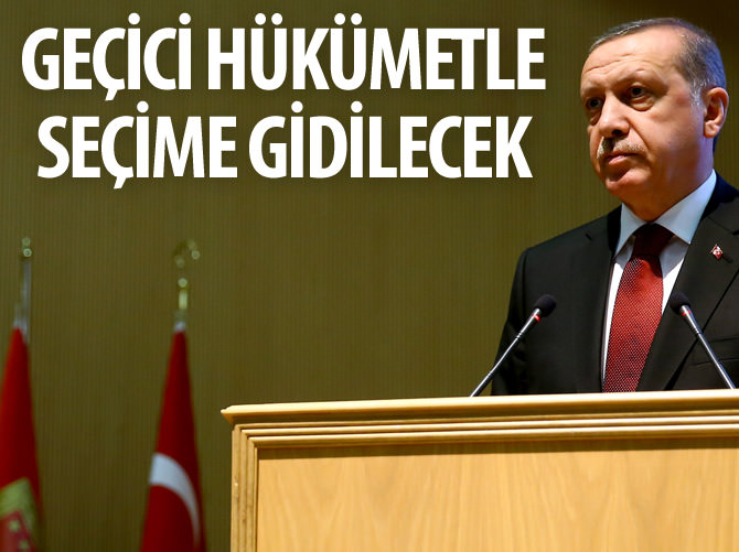 Seçime 2 aylık geçici hükümetle gidilecek