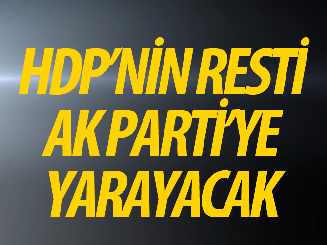 HDP'nin resti AK Parti'ye yarayacak