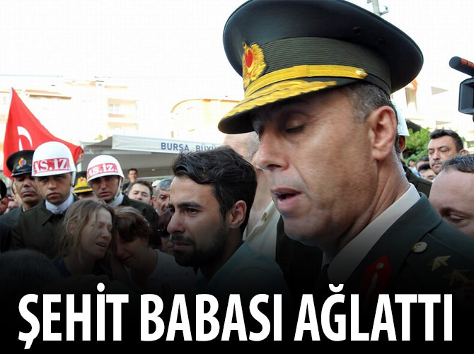 Şehit babası paşayı ağlattı