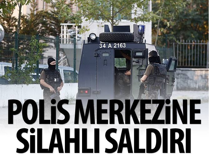 İstanbul'da polis merkezine silahlı saldırı