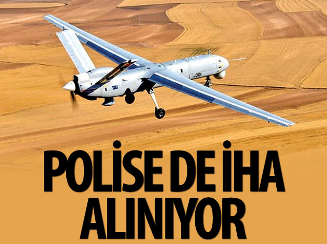 Polise de İHA alınıyor