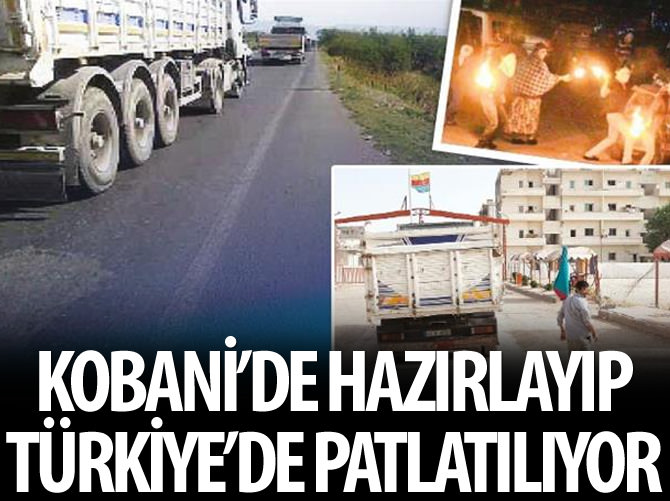 Kobani'de hazırlanıp Türkiye'de patlatılıyor