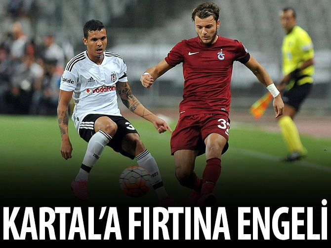 Beşiktaş'a Fırtına dur dedi!
