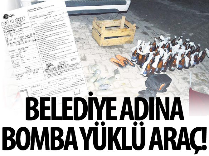 Belediye adına bomba yüklü araç!