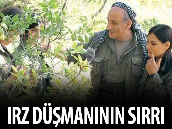 Irz düşmanı PKK'nın Sırrı