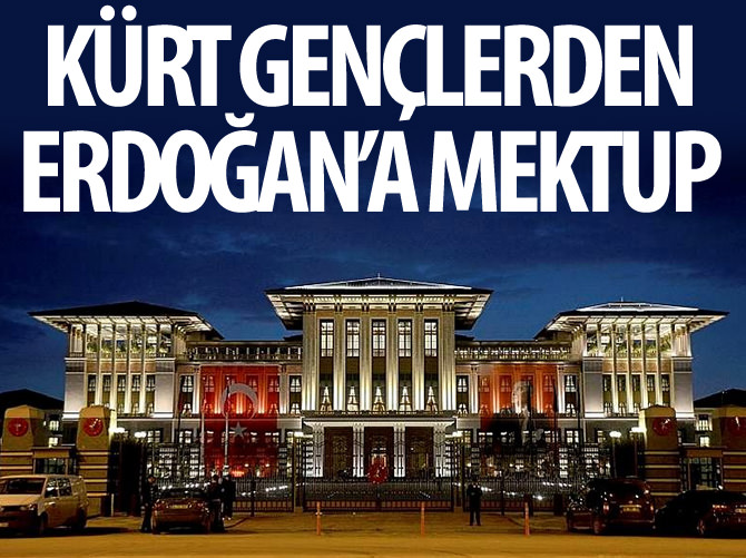 Kürt gençlerden Erdoğan'a mektup