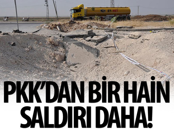 PKK'dan uluslararası İpek Yolu'na bombalı saldırı