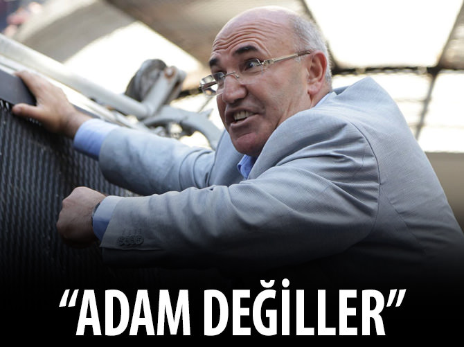"Adamlıktan nasibini alamamış"