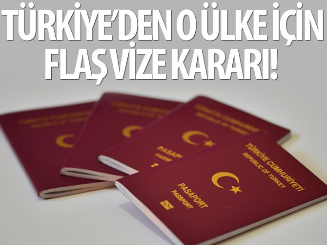 Türkiye'den flaş vize kararı!