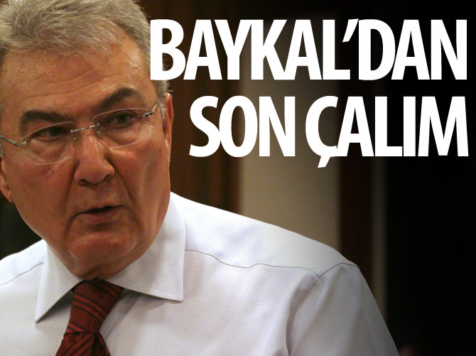 Deniz Baykal'dan son çalım!