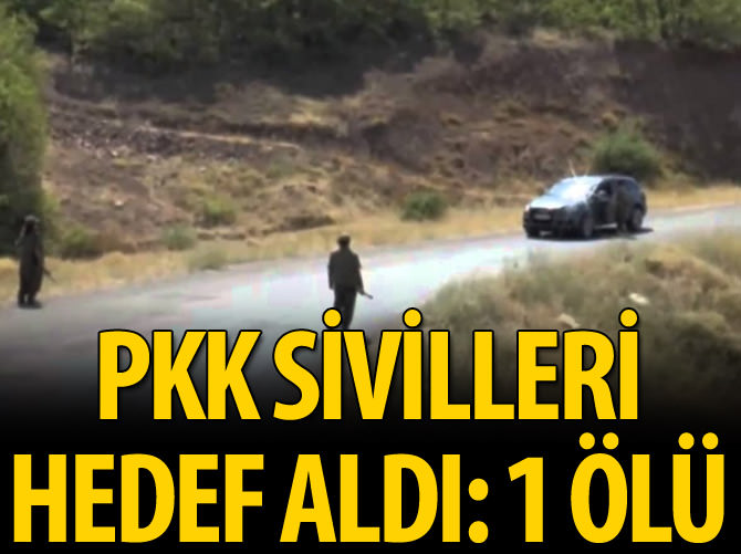 Teröristler sivil araca ateş açtı: 1 ölü