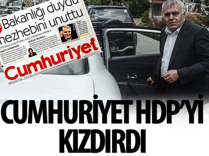 Cumhuriyet HDP'yi kızdırdı