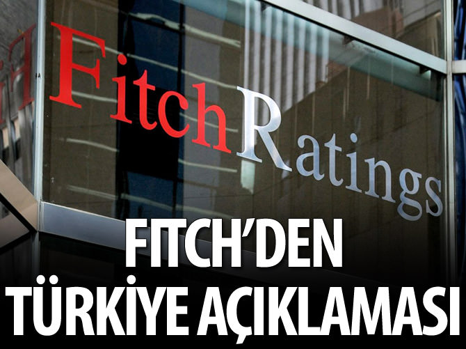 Fitch'ten Türkiye açıklaması