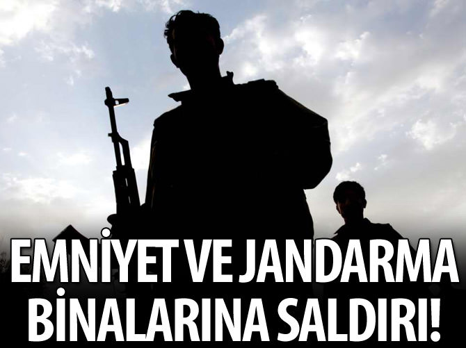 Emniyet ve jandarma binalarına saldırı!