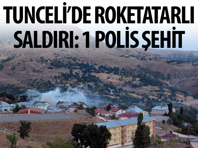 Tunceli'de terör saldırısı: 1 şehit