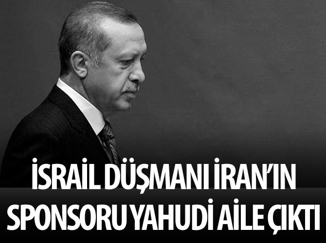 İsrail düşmanı iran'ın sponsoru Yahudi aile çıktı