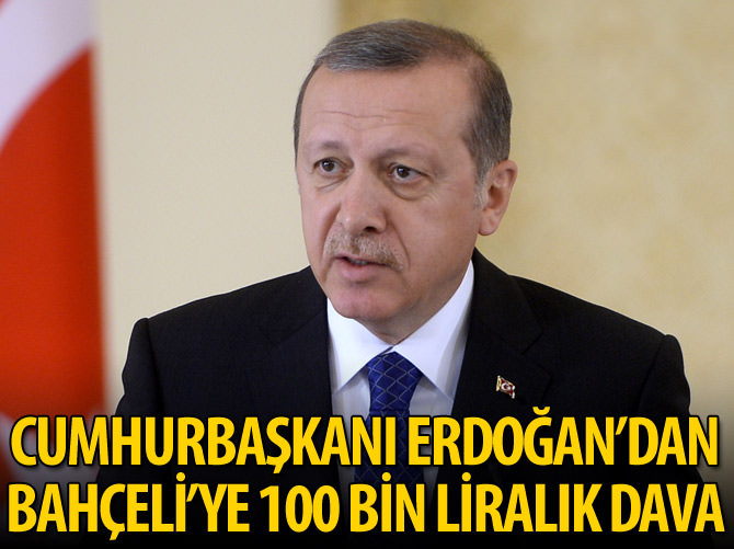 Cumhurbaşkanı Erdoğan'dan Bahçeli'ye dava