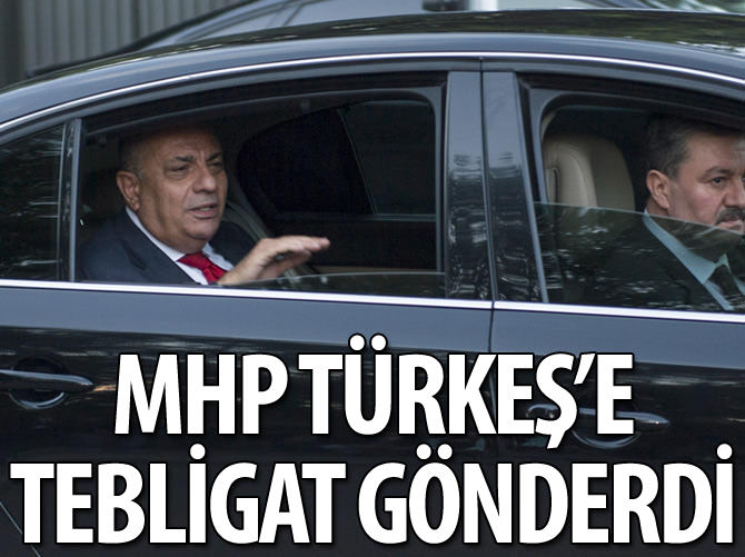 MHP Türkeş'e tebligatı gönderdi