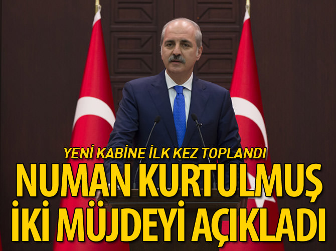 Numan Kurtulmuş iki müjdeyi açıkladı