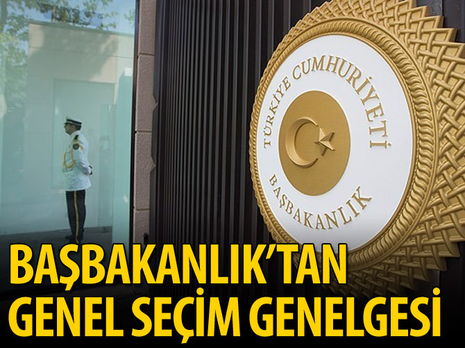 Başbakanlık'tan 'genel seçim' genelgesi