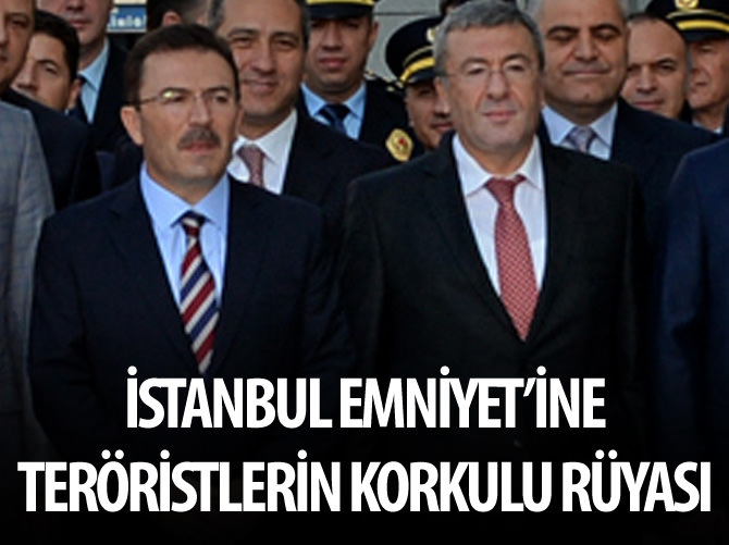 İstanbul Emniyet'ine teröristlerin korkulu rüyası