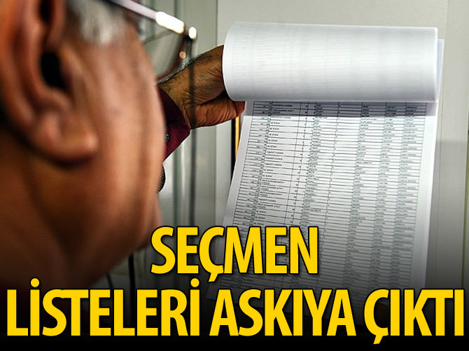 Seçmen listeleri askıya çıktı