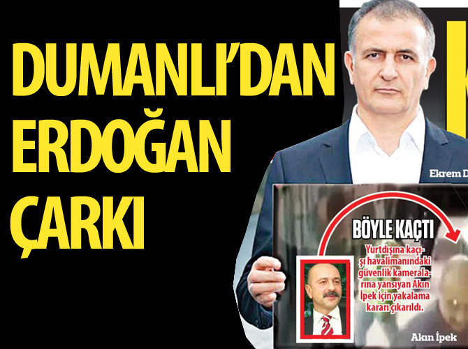 Dumanlı'dan Erdoğan çarkı