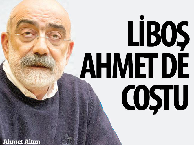 Liboş Ahmet de kudurdu