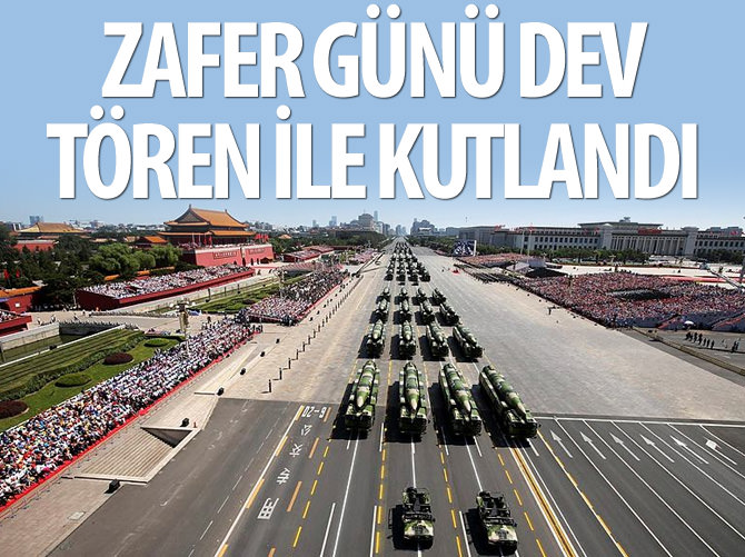 Çin Zafer Günü'nü 'dev' geçit töreniyle kutladı
