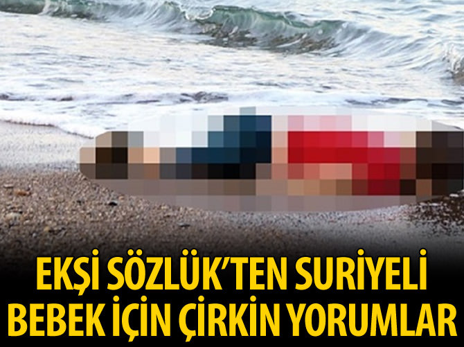 Ekşi Sözlük'ten Suriyeli bebek için çirkin yorumlar
