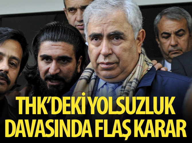 THK'daki yolsuzluk davasında flaş karar