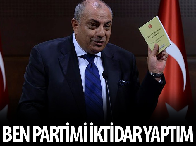 'Ben partimi iktidar yaptım'
