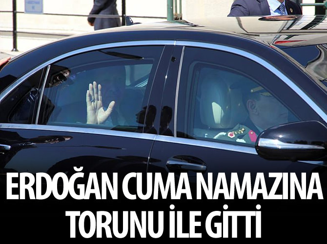 Cumhurbaşkanı Erdoğan Cuma namazına torunuyla gitti