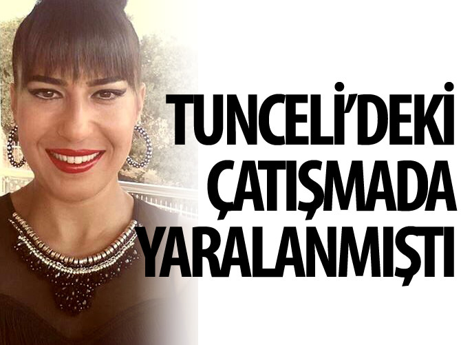 Tunceli’de çatışma arasında kalıp yaralanan kadın öldü