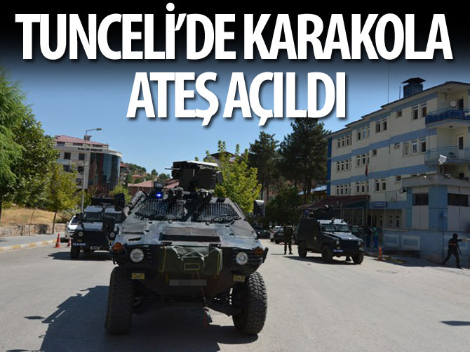 Tunceli'de jandarma karakoluna taciz ateşi