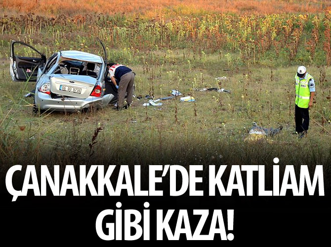Çanakkale'de katliam gibi kaza!