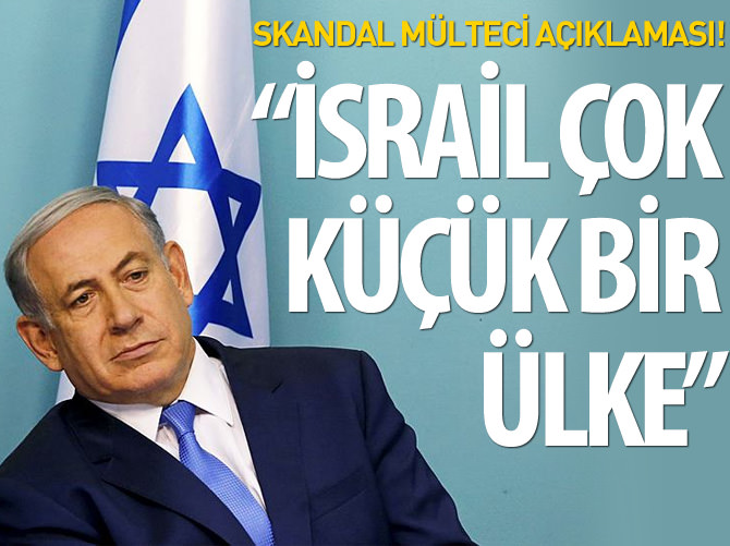 Netanyahu: İsrail çok küçük bir ülke
