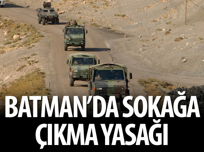 Batman'da sokağa çıkma yasağı