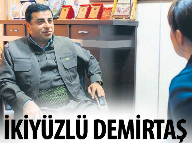 İkiyüzlü Demirtaş!