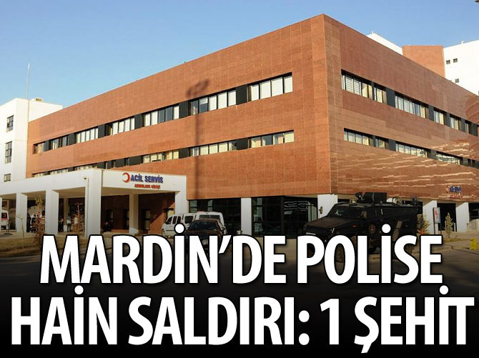 Mardin'de polis aracına saldırı: 1 polis şehit