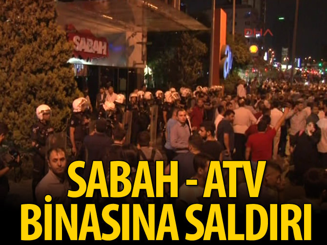Atv-Sabah binasına saldırı