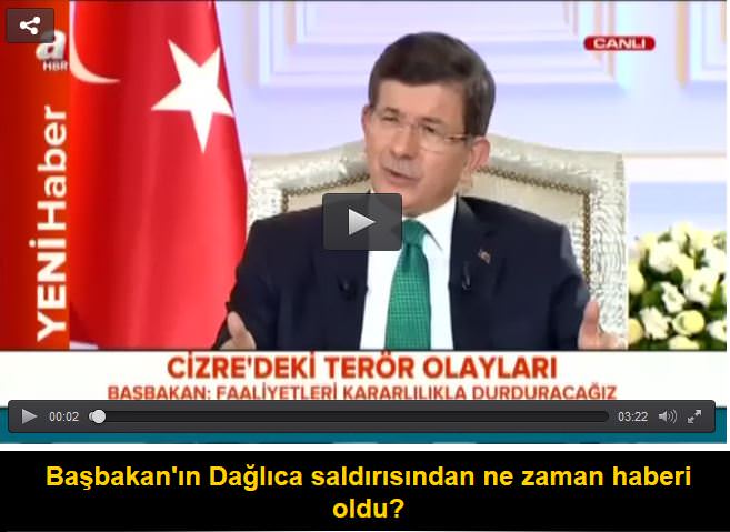 Başbakan’ın Dağlıca saldırısından ne zaman haberi oldu?