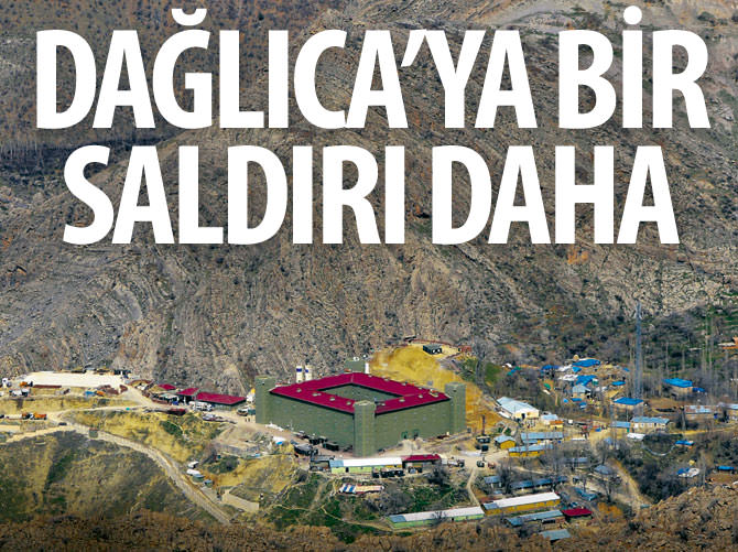 Dağlıca'ya bir saldırı daha