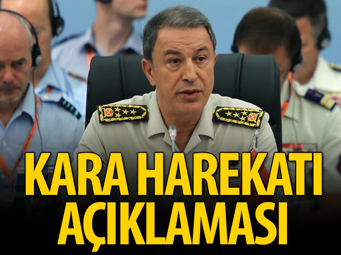 Hulusi Akar'dan 'kara harekatı' açıklaması